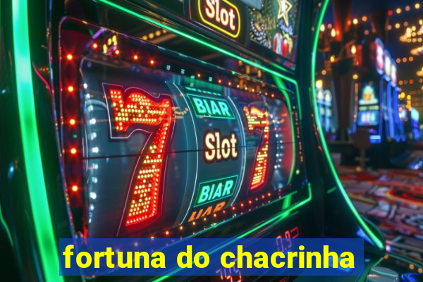 fortuna do chacrinha